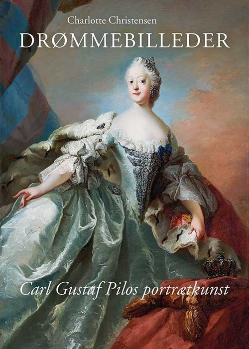 Drømmebilleder – Carl Gustaf Pilos Portrætkunst