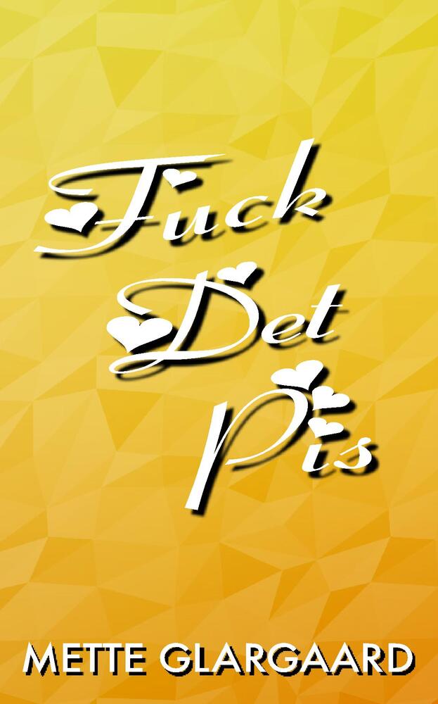 Fuck Det Pis!