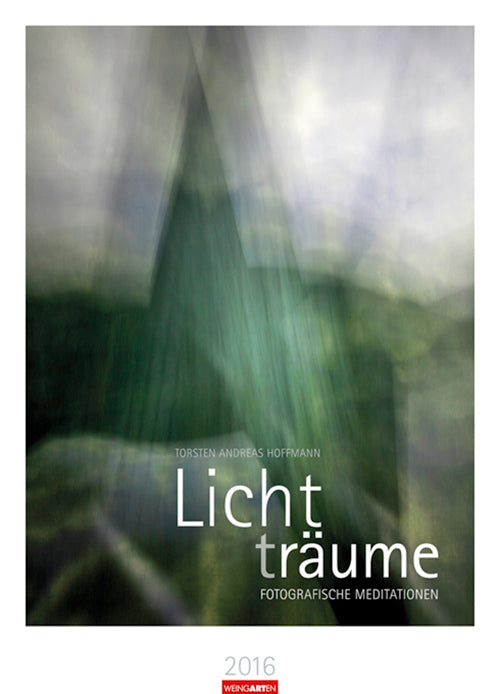 Lichtträume - Photo Meditations 2016