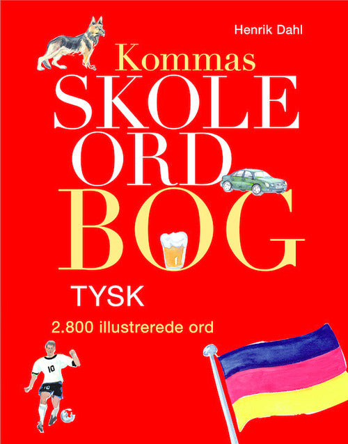 Kommas skoleordbog -TYSK over 2700 illustrerede ord