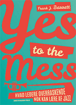 Yes to the mess