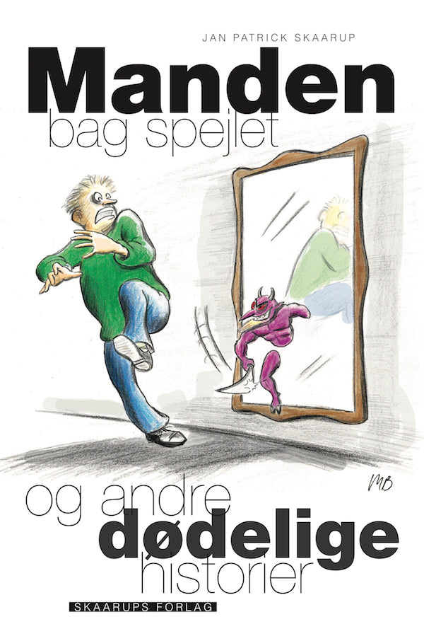 Manden bag spejlet og andre dødelige historier