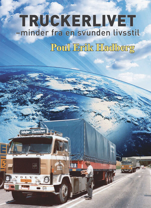 Truckerlivet - minder fra en svunden livsstil