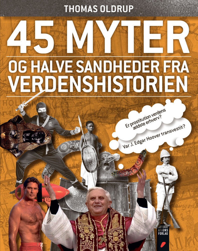 45 myter og halve sandheder fra verdenshistorien