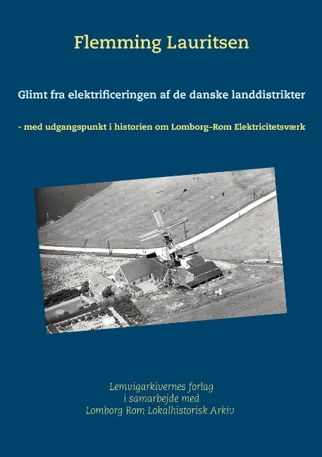 Glimt fra elektrificeringen af de danske landdistrikter