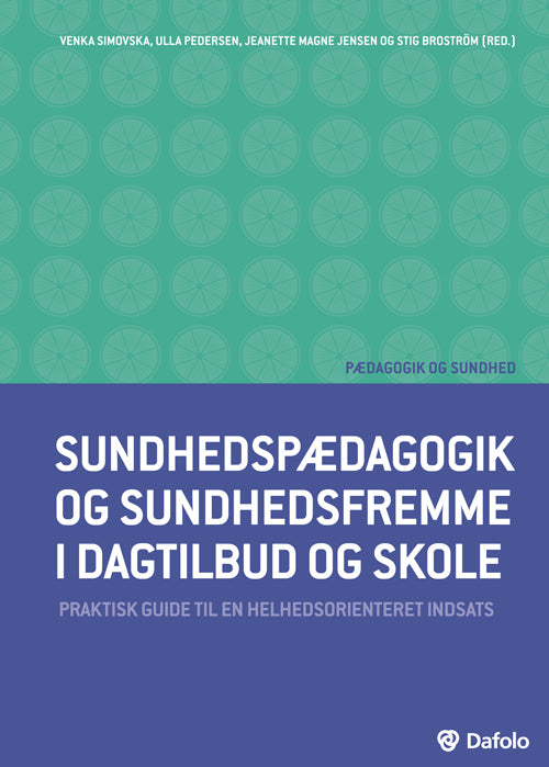 Sundhedspædagogik og sundhedsfremme i dagtilbud og skole