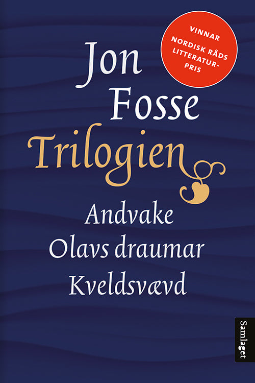 Trilogien  (Andvake. Olavs draumar. Kveldsvævd)