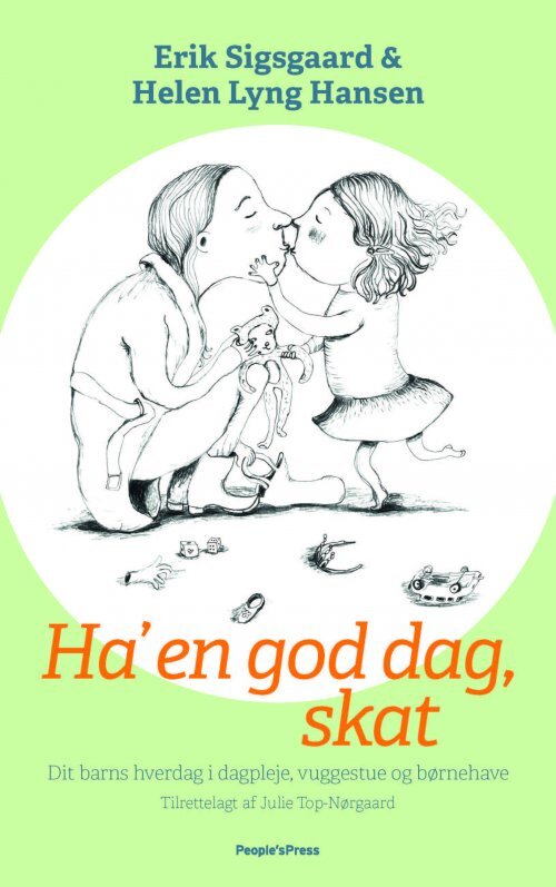 Ha' en god dag, skat