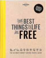 The Best Things in Life are Free: The ultimate money-saving travelguide