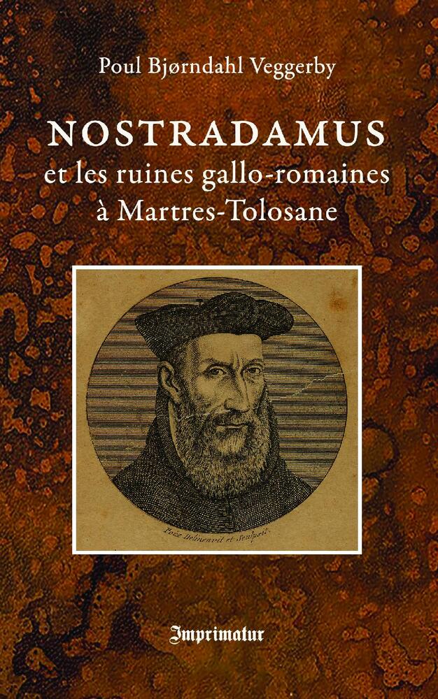 Nostradamus et les ruines gallo-romaines à Martres-Tolosane