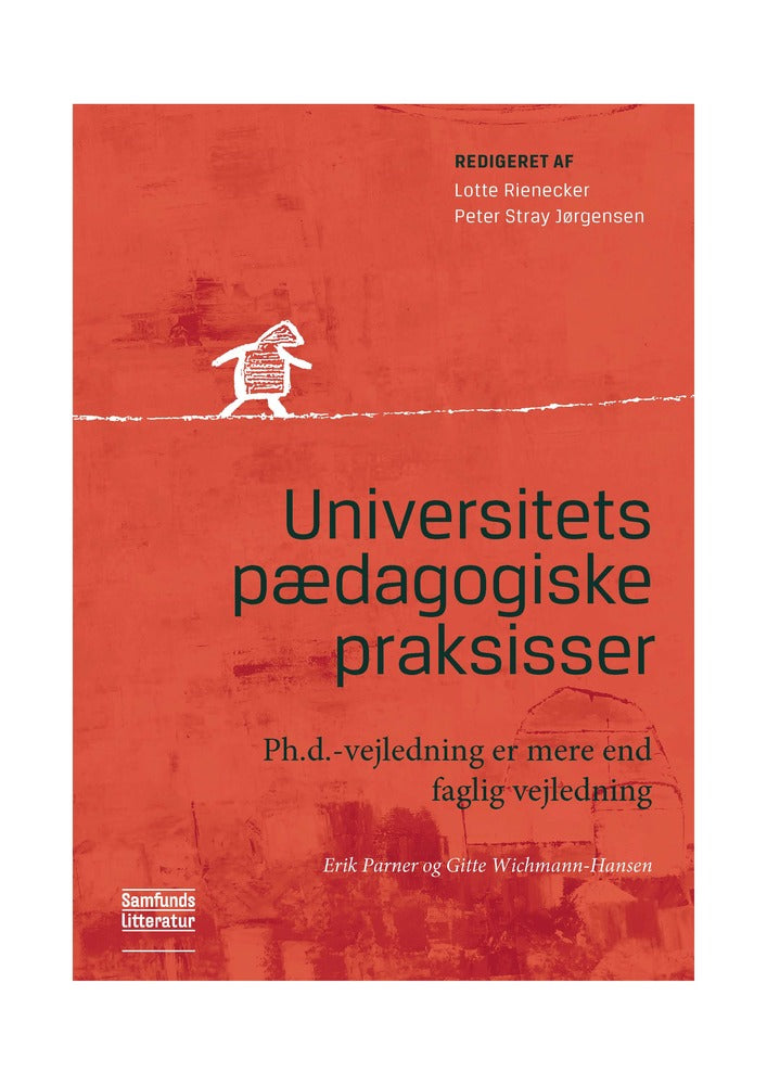 Universitetspædagogiske praksisser Ph.d.-vejledning er mere end faglig vejledning