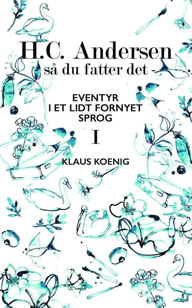 H.C. Andersen - så du fatter det  I