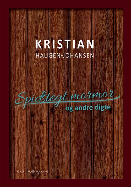 Spidstegt mormor og andre digte