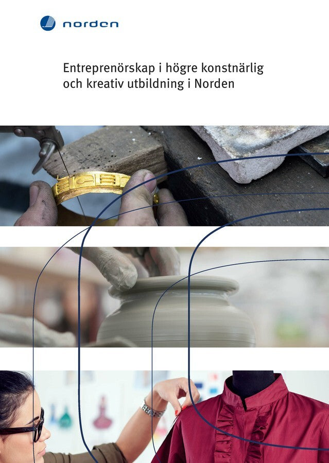 TemaNord Entreprenörskap i högre konstnärlig och kreativ utbildning i Norden