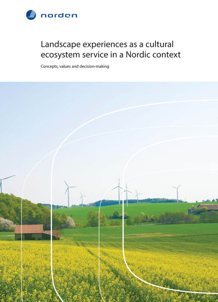 TemaNord Landscape experiences as a cultural ecosystem service in a Nordic context