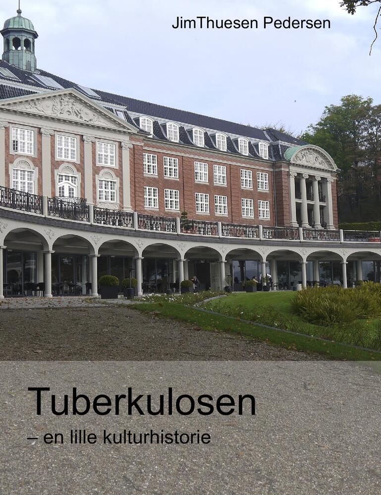 TUBERKULOSEN - en lille kulturhistorie