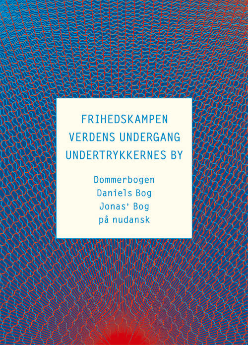 Frihedskampen, Verdens undergang og Undertrykkernes by