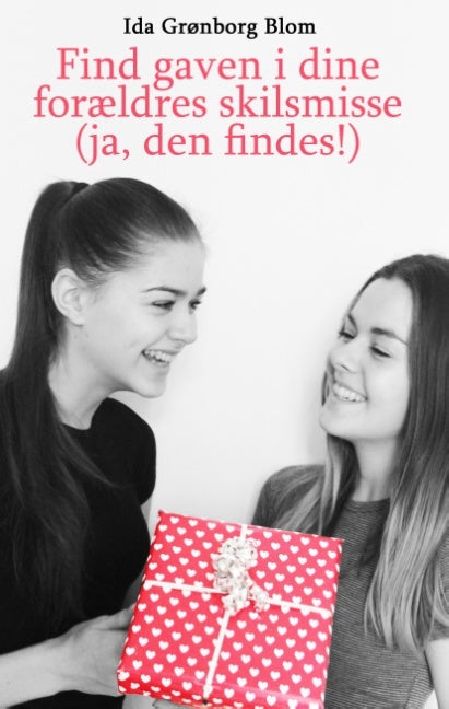 Find gaven i dine forældres skilsmisse (ja, den findes!)
