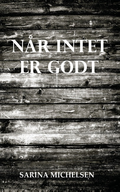 Når intet er godt