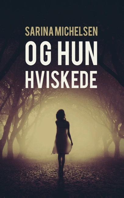 Og hun hviskede