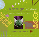 det kærlige køkken - grøn mad til en sårbar planet