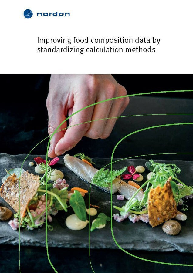 TemaNord Improving food composition data by standardizing calculation methods
