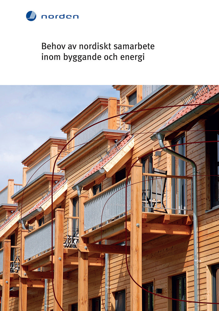 TemaNord Behov av nordiskt samarbete inom byggande och energi