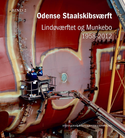 Odense Staalskibsværft 1918-2012. Lindøværftet og Munkebo
