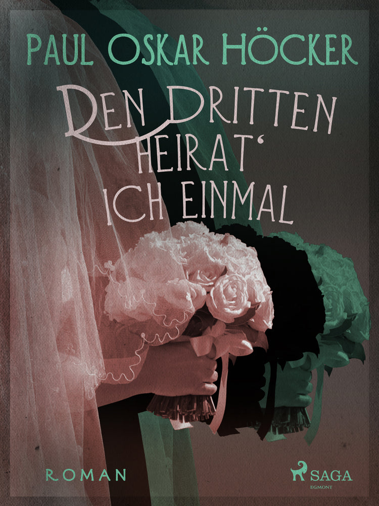 Den Dritten heirat' ich einmal