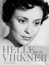 Helle Virkner - et liv