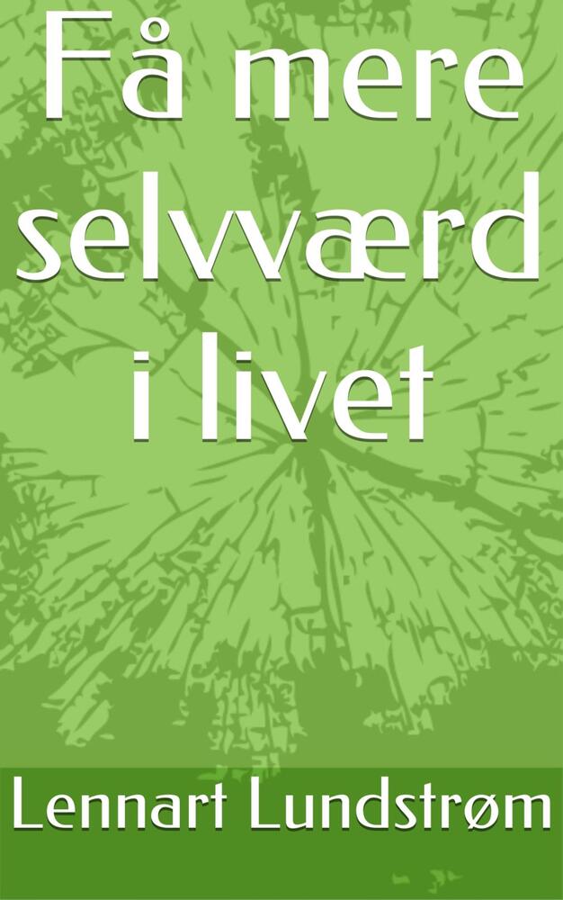 Få mere selvværd i livet