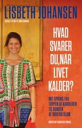 Hvad svarer du, når livet kalder?