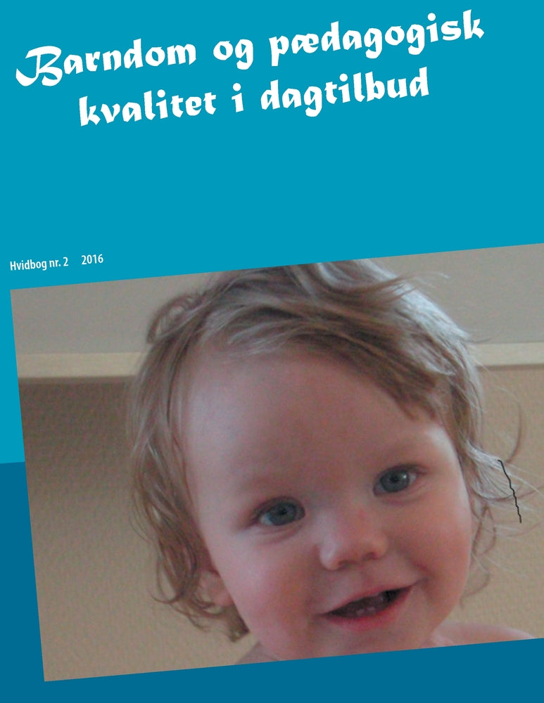 Barndom og pædagogisk kvalitet i dagtilbud