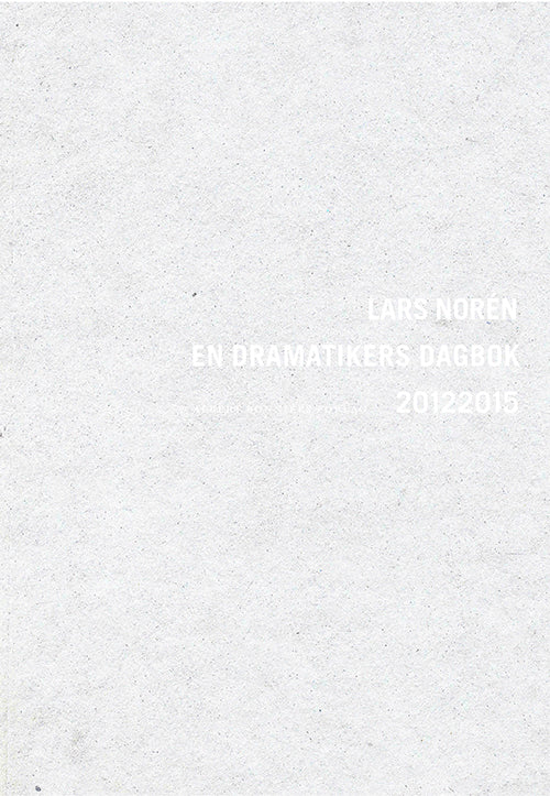 En dramatikers dagbok 20132015