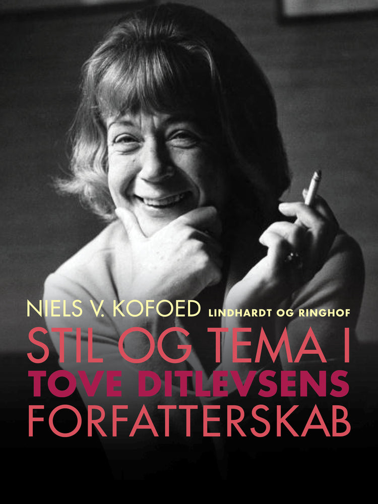 Stil og tema i Tove Ditlevsens forfatterskab