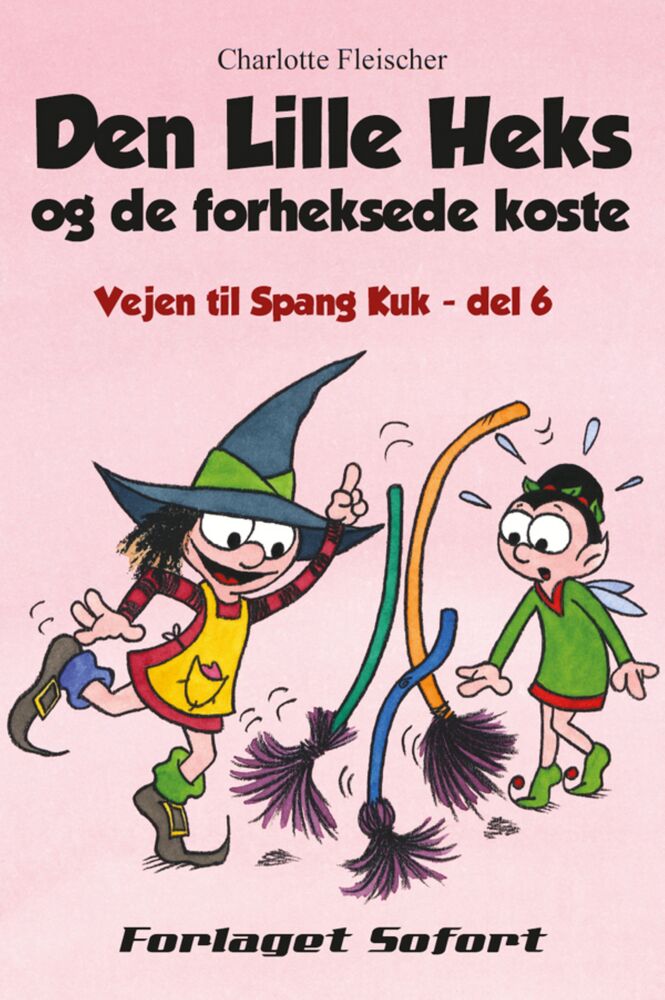 Vejen til Spang Kuk #6: Den Lille Heks og de forheksede koste