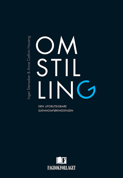 Omstilling : den uforutsigbare gjennomføringsfasen