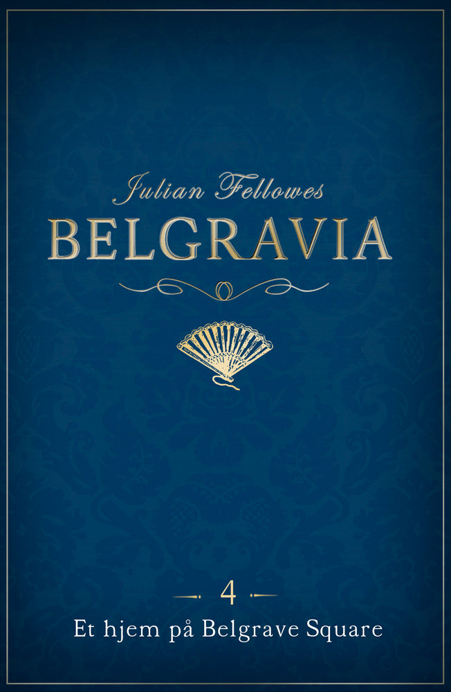 Belgravia Et hjem på Belgrave Square