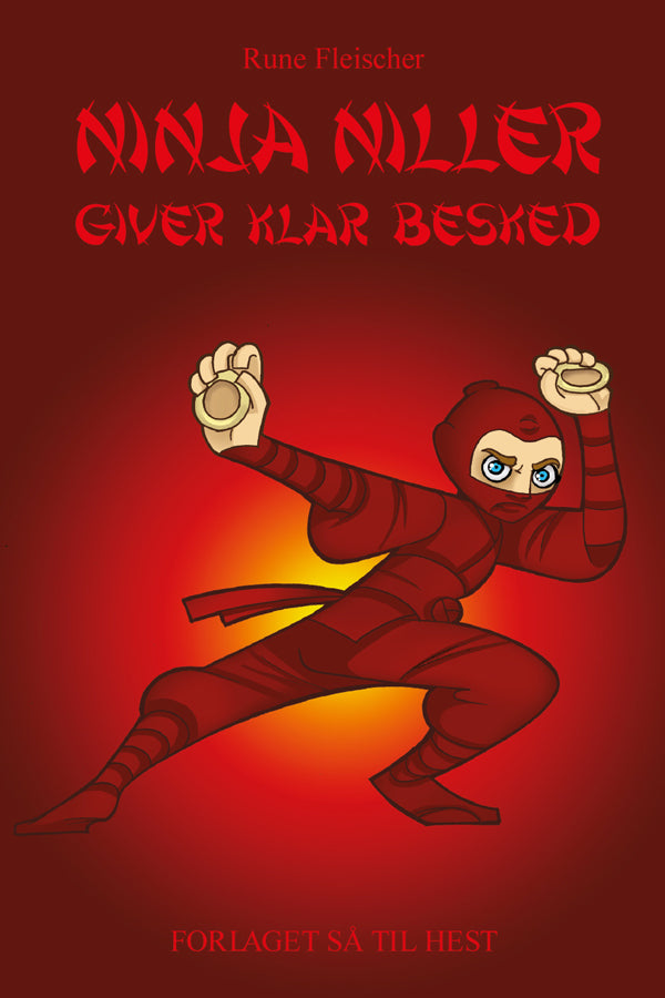 Ninja Niller giver klar besked