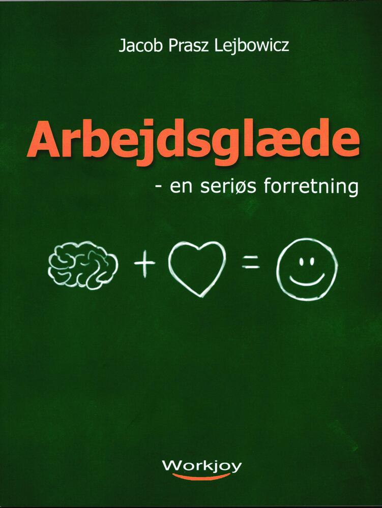 Arbejdsglæde - en seriøs forretning