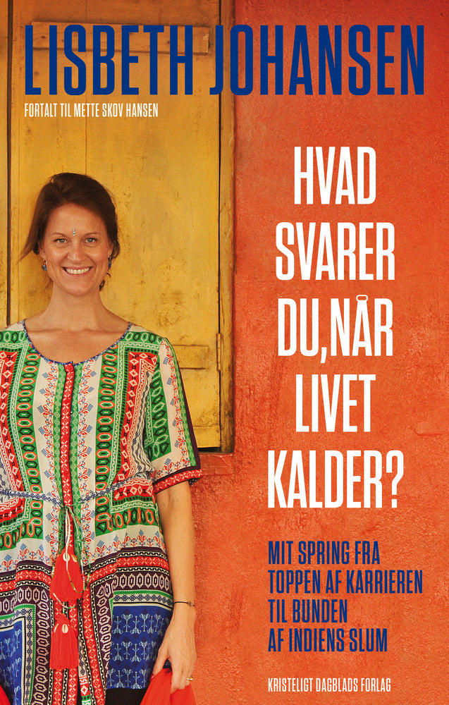 Hvad svarer du, når livet kalder?