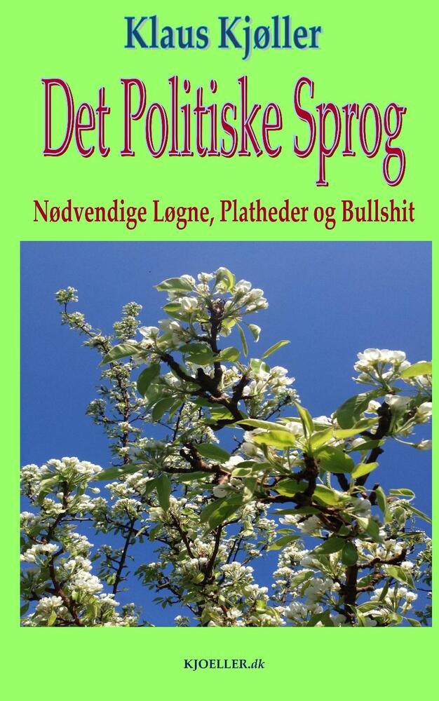 Det politiske sprog. Nødvendige løgne, platheder og bullshit