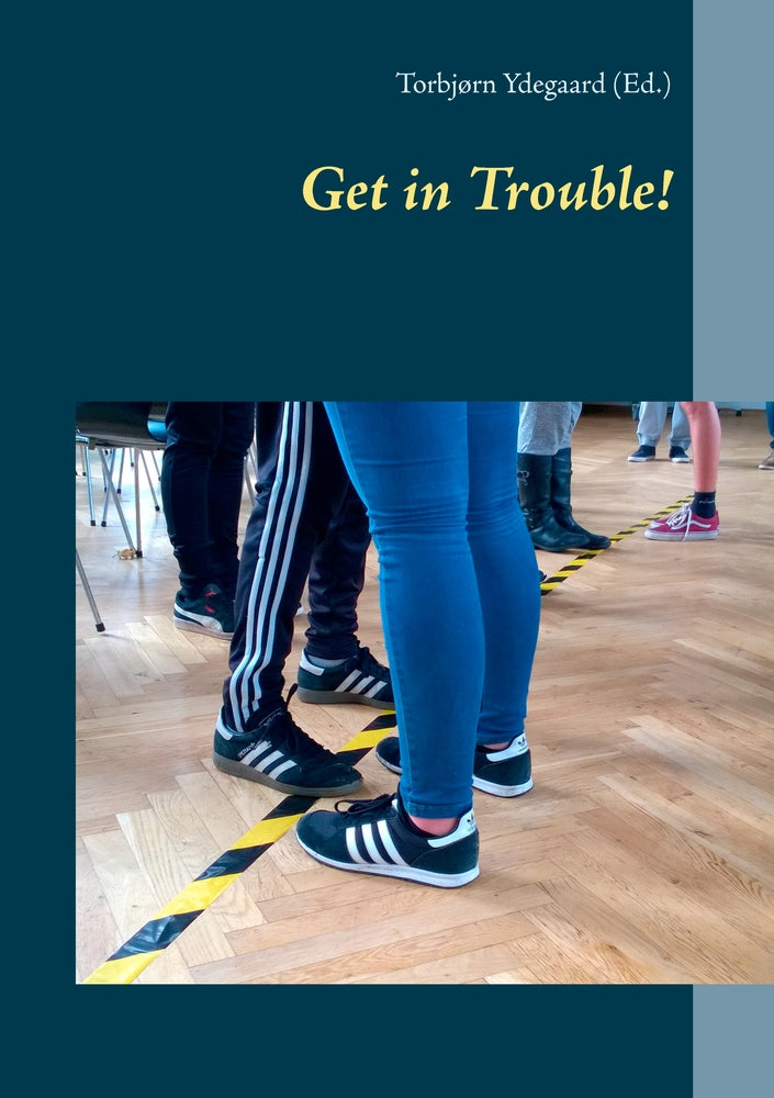 Get in trouble!