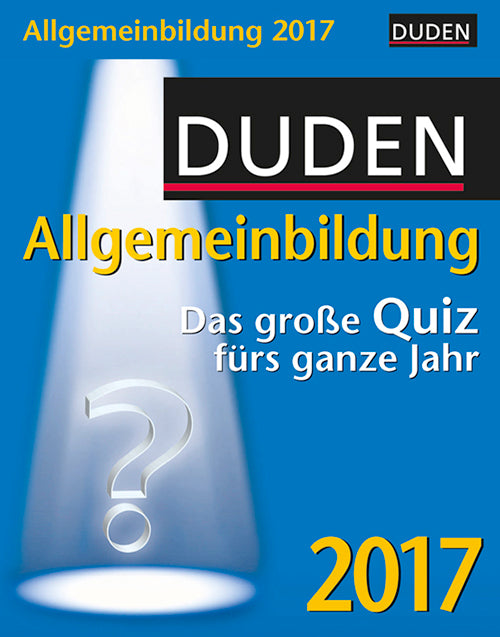 Duden Allgemeinbildung: Das grosse Quiz fürs ganze Jahr