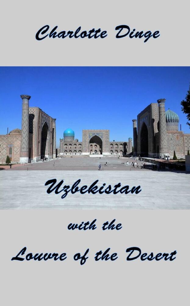 Uzbekistan with the Louvre of the Desert