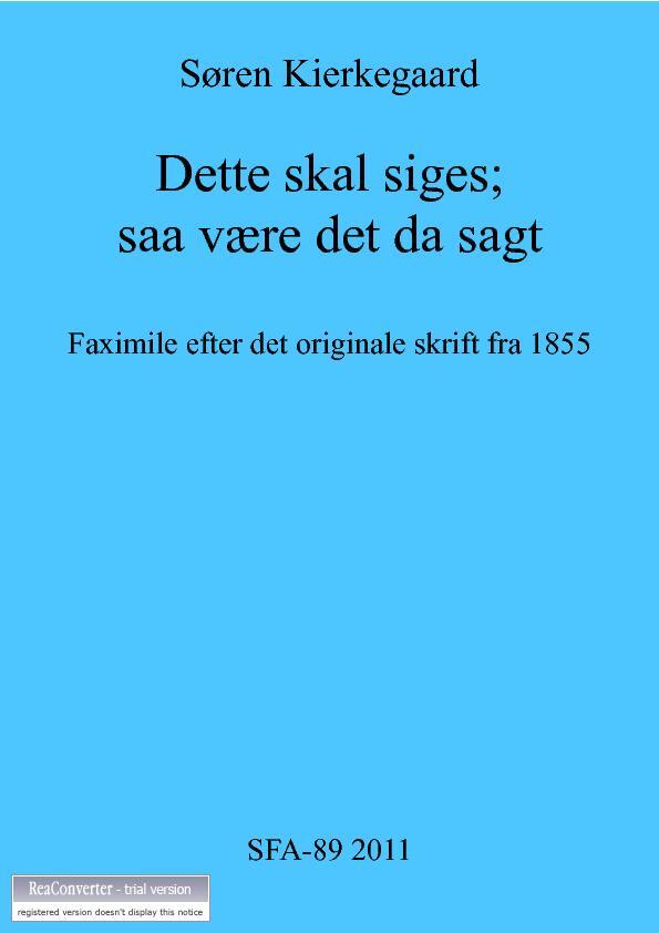 Dette skal siges; saa være det da sagt