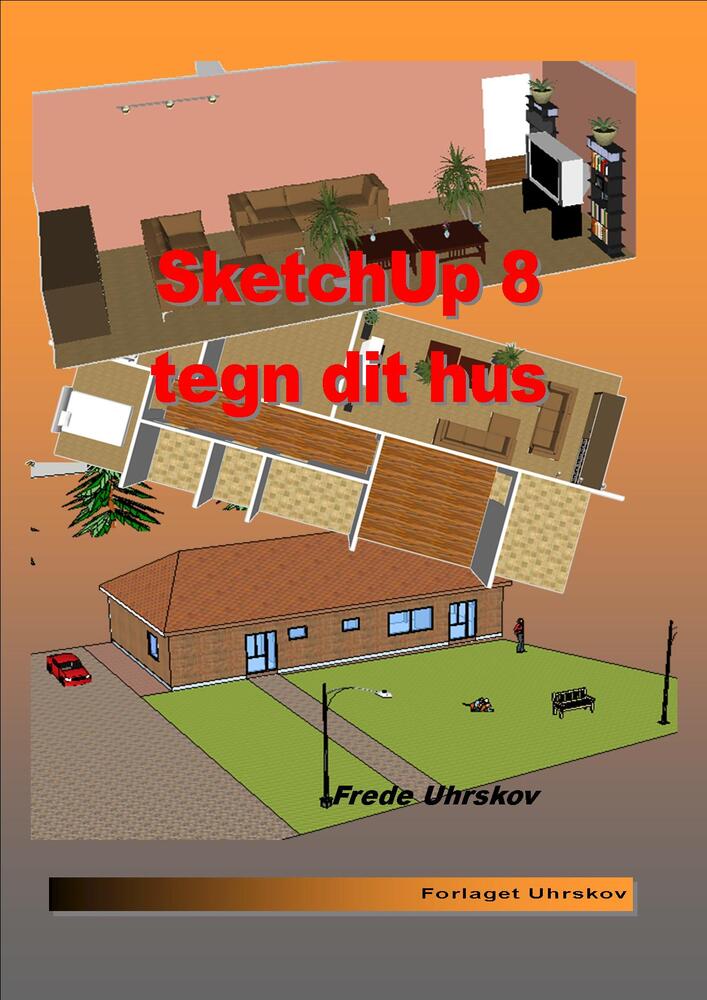 Sketchup 8 - tegn dit hus
