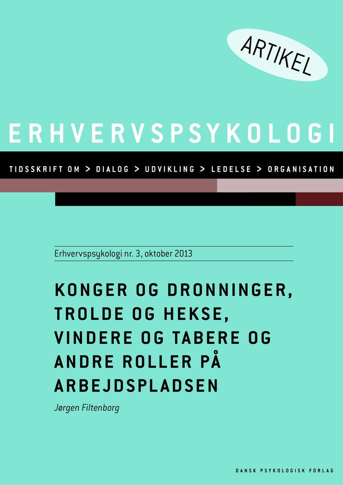 Konger og dronninger, trolde og hekse, vindere og tabere og andre roller på arbejdspladsen