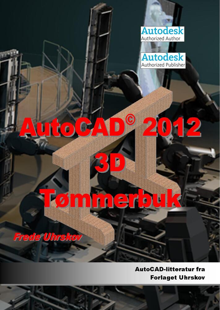 AutoCAD 2012 3D Tømmerbuk