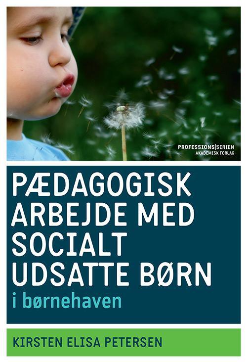 Pædagogisk arbejde med socialt udsatte børn i børnehaven